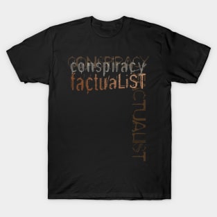 Conspiracy Factualist T-Shirt